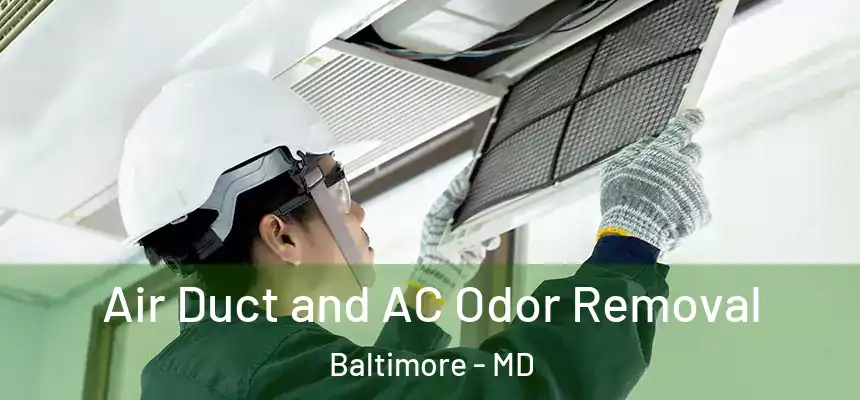 Air Duct and AC Odor Removal Baltimore - MD