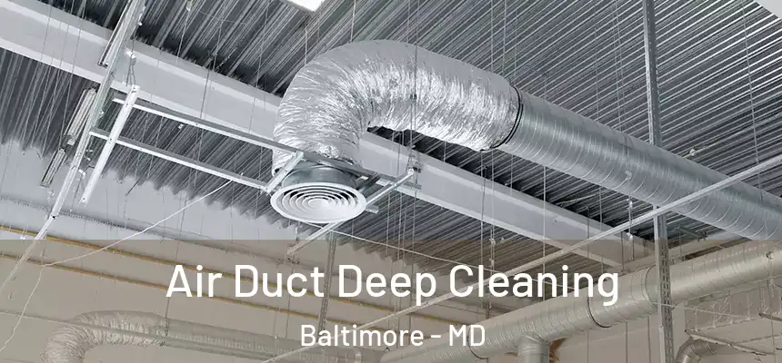 Air Duct Deep Cleaning Baltimore - MD
