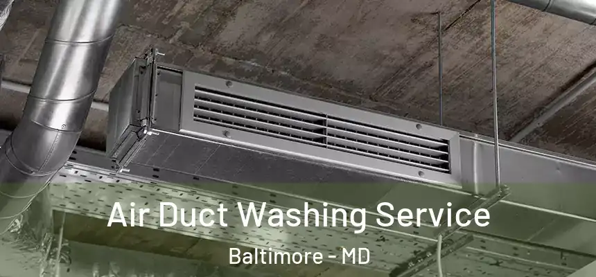 Air Duct Washing Service Baltimore - MD