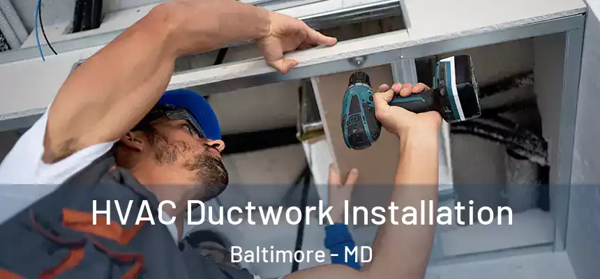 HVAC Ductwork Installation Baltimore - MD