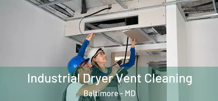 Industrial Dryer Vent Cleaning Baltimore - MD