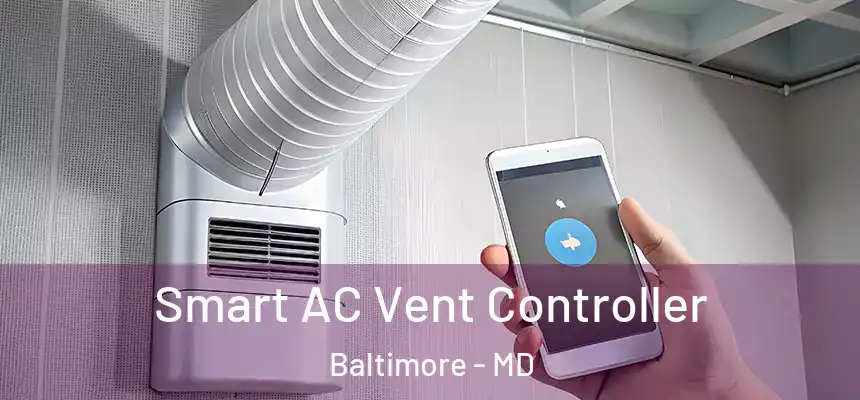 Smart AC Vent Controller Baltimore - MD