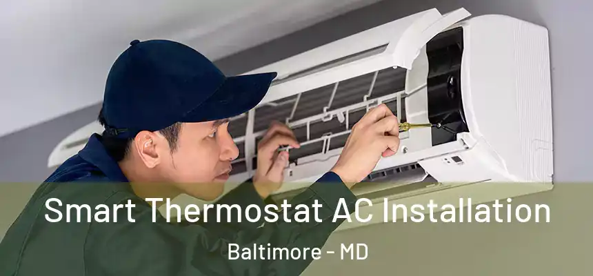 Smart Thermostat AC Installation Baltimore - MD