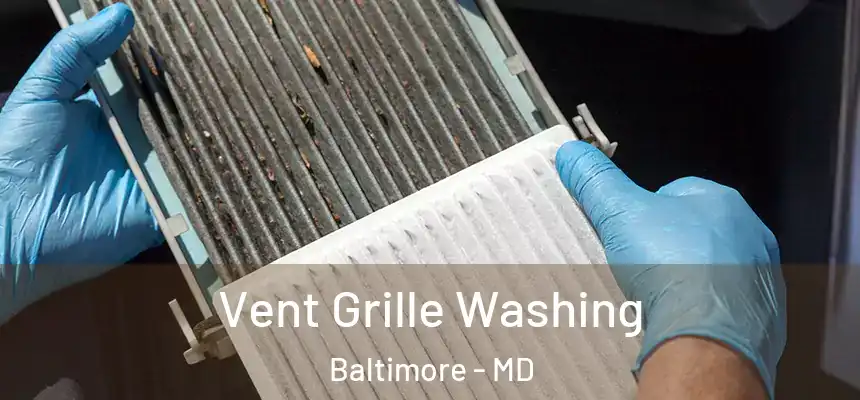Vent Grille Washing Baltimore - MD